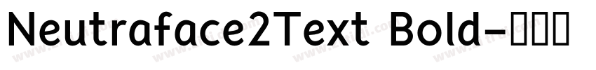 Neutraface2Text Bold字体转换